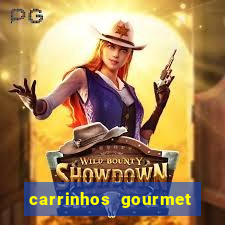 carrinhos gourmet para festas